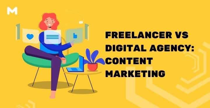 Freelancer VS Digital Agency Content Marketing
